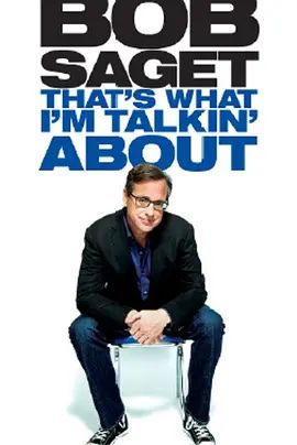 Bob Saget_ Thats What Im Talkin About 2013